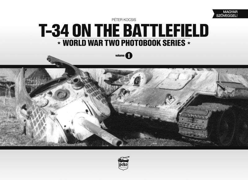 T 34 On The Battlefield Vol1 Russian Tank Book Panzerwrecks 